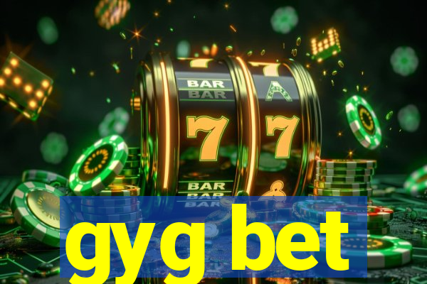 gyg bet